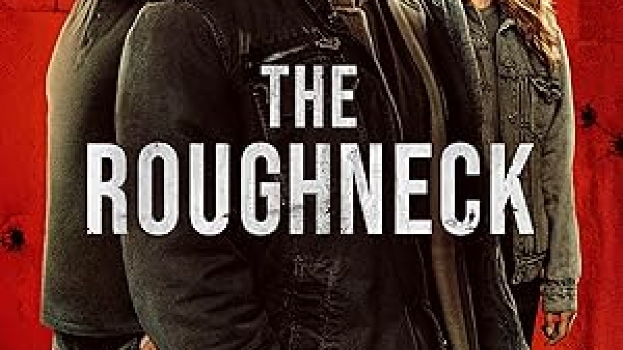فيلم The Roughneck 2025 مترجم